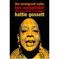 The Immigrant Suite: Hey Xenophobe Who You Calling a Foreigner? Book