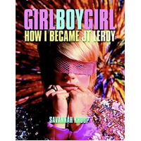 Girl Boy Girl: How I Became JT Leroy Savannah Knoop Paperback Book