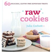 Raw Cookies: 60 Delicious, Gluten-Free Superfood Treats Paperback Book