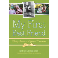 My First Best Friend:Thirty Stories, Lifetime Memories Hardcover Book