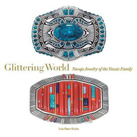 Glittering World: Navajo Jewelry of the Yazzie Family Book
