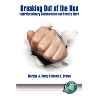 Breaking Out of the Box: Interdisciplinary Collaboration and Faculty Work