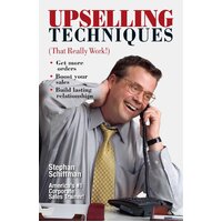 Upselling Techniques: (That Really Work!) Stephan Schiffman Paperback Book