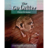 The Go-Getter -Peter B. Kyne Book