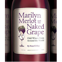 Marilyn Merlot and the Naked Grape: Odd Wines from Around the World Paperback