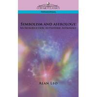 Symbolism and Astrology: An Introduction to Esoteric Astrology Paperback Book