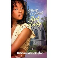 Diary of a Mad First Lady Dishan Washington Paperback Novel Book