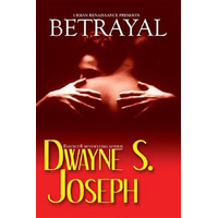 Betrayal Dwayne S. Joseph Paperback Novel Book
