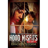 Hood Misfits, Volume 1: Carl Weber Presents Storm Brick Paperback Book