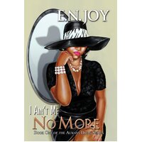 I Ain't Me No More E. N. Joy Paperback Book