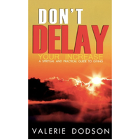 Don't Delay Your Increase: A Spiritual Guide to Giving Paperback Novel Book