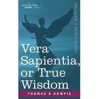 Vera Sapientia, or True Wisdom Paperback Book