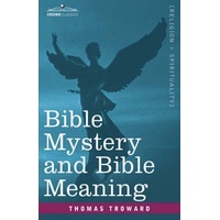 Bible Mystery and Bible Meaning -Judge Thomas Troward Book