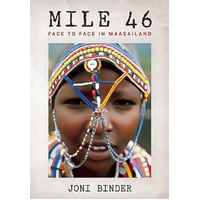 Mile 46: Face to Face in Maasailand Darius Himes Joni Binder Hardcover Book