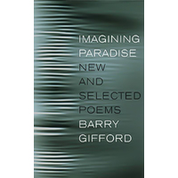 Imagining Paradise: New and Selected Poems Barry Gifford Hardcover Novel Book