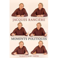 Moments Politiques Jacques Ranciere,Mary Foster,Mary Foster Paperback Book