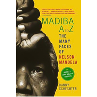 Madiba A to Z: The Many Faces of Nelson Mandela Paperback Book