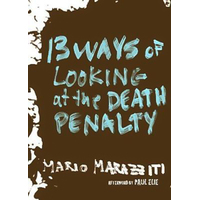 13 Ways of Looking at the Death Penalty Hardcover Book