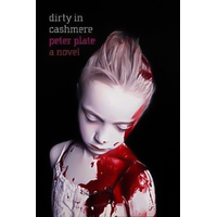 Dirty In Cashmere: A Novel Peter Plate Paperback Book