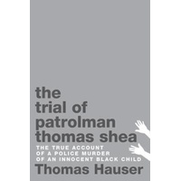 The Trial of Patrolman Thomas Shea Book