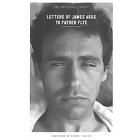 Letters Of James Agee To Father Flye: Neversink Paperback Novel Book