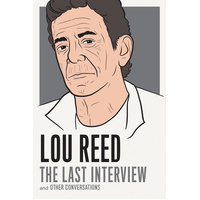 Lou Reed: The Last Interview: And Other Conversations - Novel Book