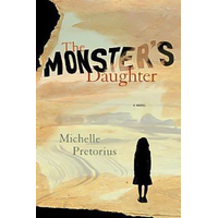 The Monster's Daughter Michelle Pretorius Hardcover Book