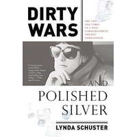 Dirty Wars and Polished Silver Hardcover Book