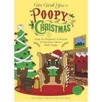 We Wish You a Poopy Christmas: Fudgy the Poopmans Collection of Christmas Classics Made Crappy - Bonnie Miller