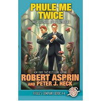Phule Me Twice: Phule's Company Asprin, Robert,Heck, Peter J. Paperback Novel