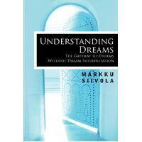 Understanding Dreams: The Gateway to Dreams Without Dream Interpretation