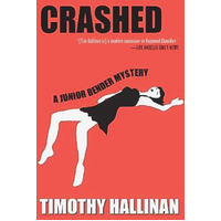 Crashed: A Junior Bender Mystery Timothy Hallinan Paperback Book