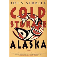 Cold Storage, Alaska John Straley Hardcover Novel Book