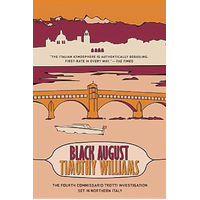 Black August: Commissario Trotti: Volume 4 Timothy Williams Paperback Novel