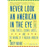Never Look an American in the Eye Hardcover Novel Novel Book