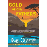 Gold of Our Fathers Kwei J. Quartey Paperback Novel Book
