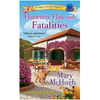 Flamenco, Flan, and Fatalities Mary McHugh Paperback Novel Book