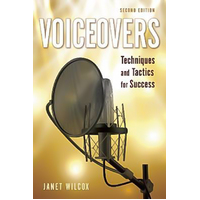 Voiceovers: Techniques and Tactics for Success Janet Wilcox Paperback Book