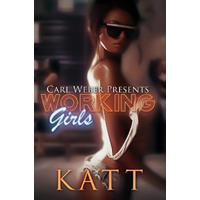 Working Girls: Carl Weber Presents Katt Paperback Book
