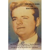 The Irish King of Winter Hill: The True Story of James J. "Buddy" McLean - Michael McLean