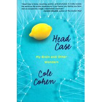 Head Case: My Brain and Other Wonders Cole Cohen Paperback Book