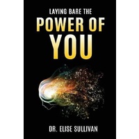 Laying Bare The Power of You -Elise Sullivan General Book