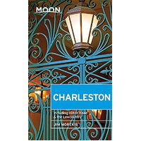 Moon Charleston: Including Hilton Head & the Lowcountry (Moon Handbooks)
