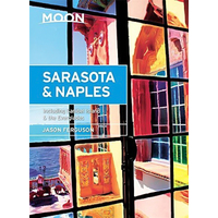 Moon Sarasota & Naples (Second Edition) Travel Book