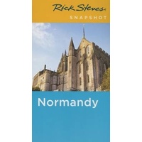 Normandy: Rick Steves Snapshot -Steve Smith Rick Steves Book