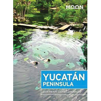 Moon Yucatan Peninsula: Twelfth Edition Paperback Book