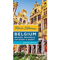 Rick Steves Belgium, 2nd Edition: Bruges, Brussels, Antwerp & Ghent - Travel
