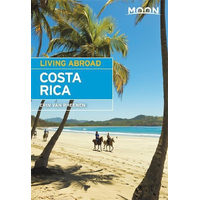 Moon Living Abroad Costa Rica, Fifth Edition Book