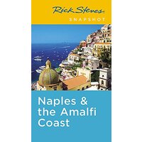 Rick Steves Snapshot Naples & the Amalfi Coast (Fifth Edition) Travel Book
