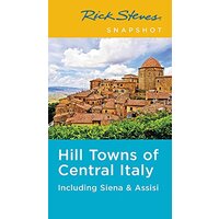 Rick Steves Snapshot Hill Towns of Central Italy (Fifth Edition) Travel Book